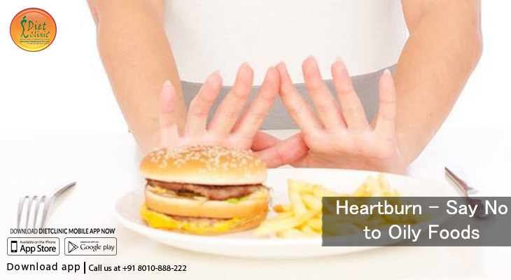 Heartburn – Say No to Oily Foods