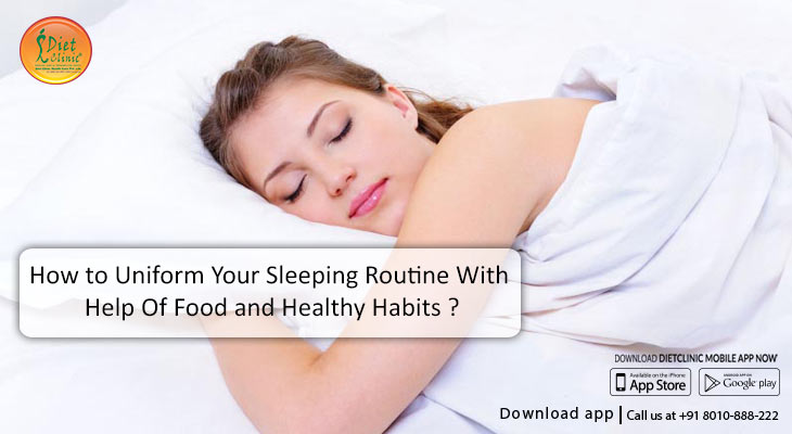 How to uniform your sleeping routine with help of food and healthy habits?
