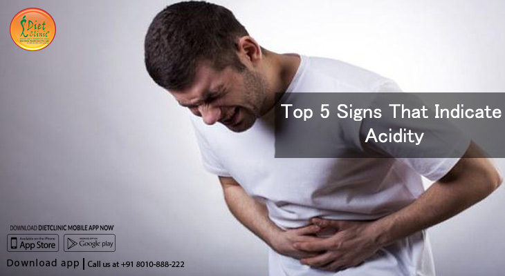 Top 5 Signs That Indicate Acidity