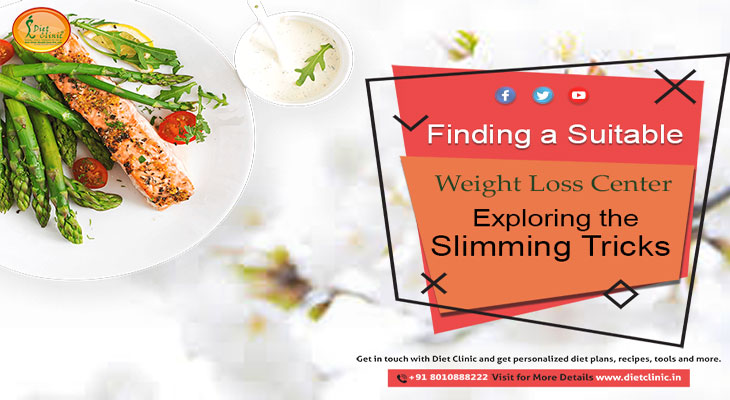 Finding a Suitable Weight Loss Center Exploring the Slimming Tricks 