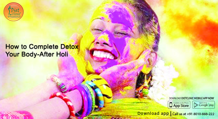  How to complete Detox your body-After Holi