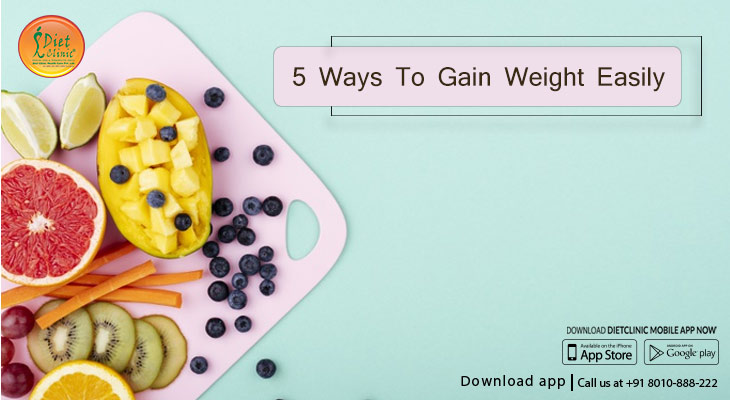 5 ways to gain weight easily
